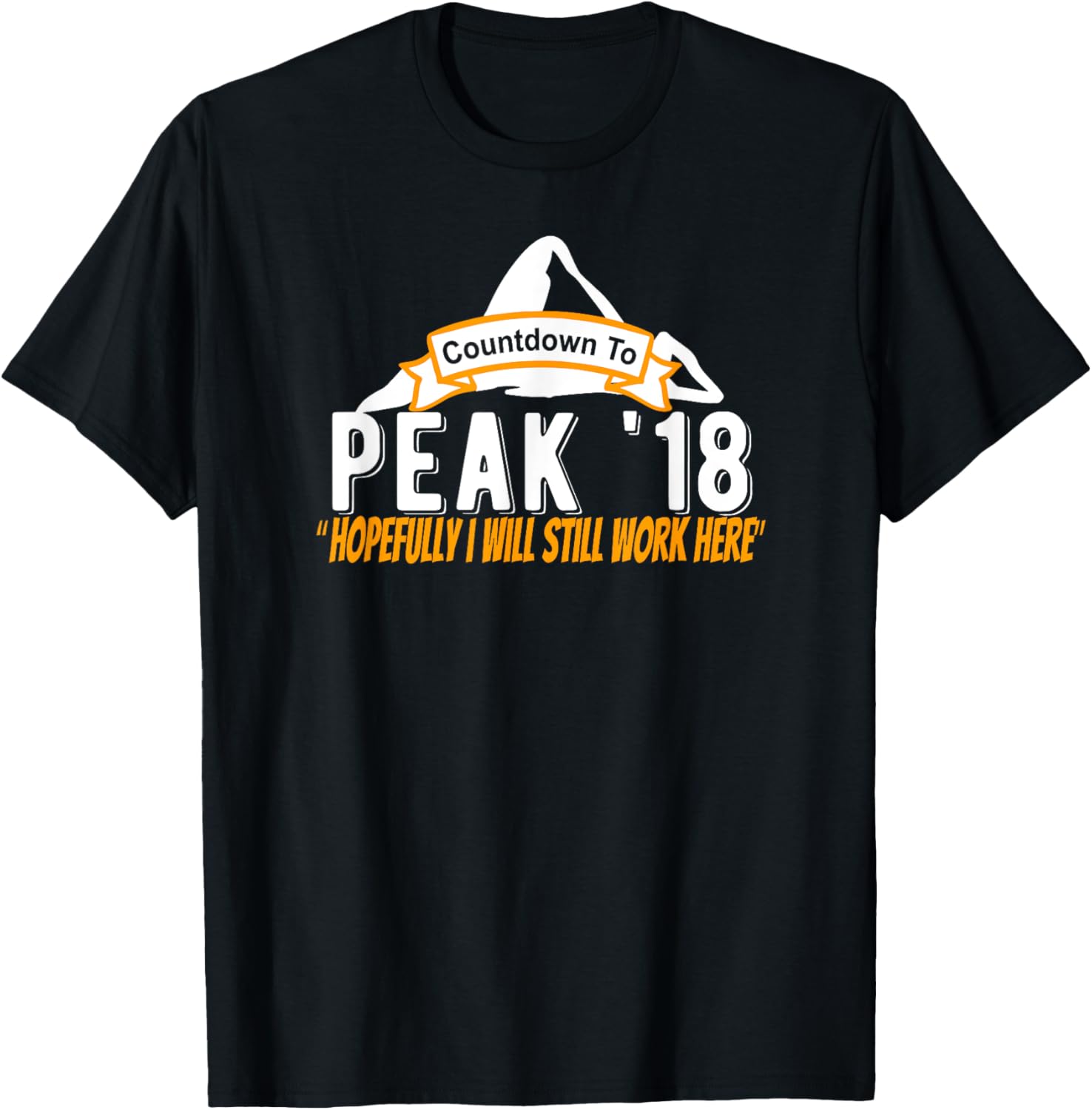 Countdown To Peak 18 Hopefully I Will Still Work Here 2018