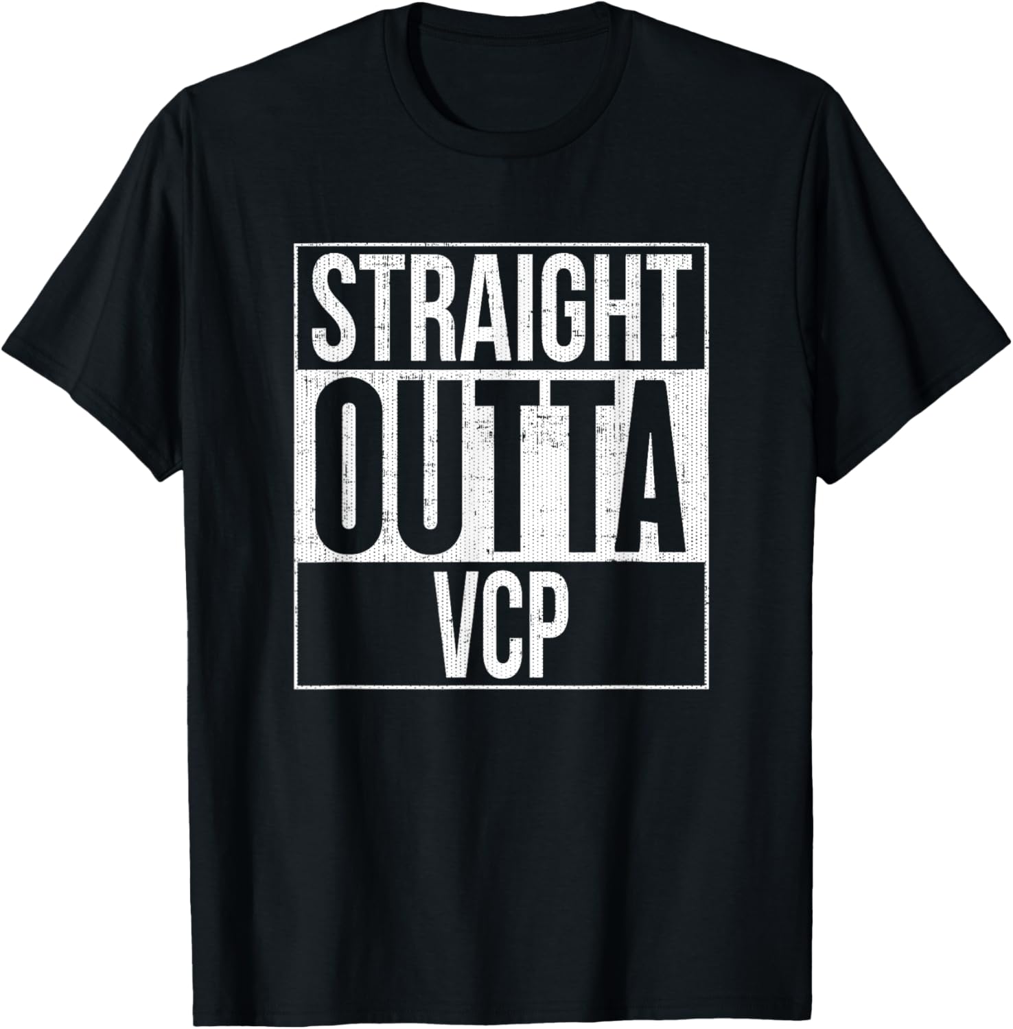 Straight Outta VCP T-Shirt