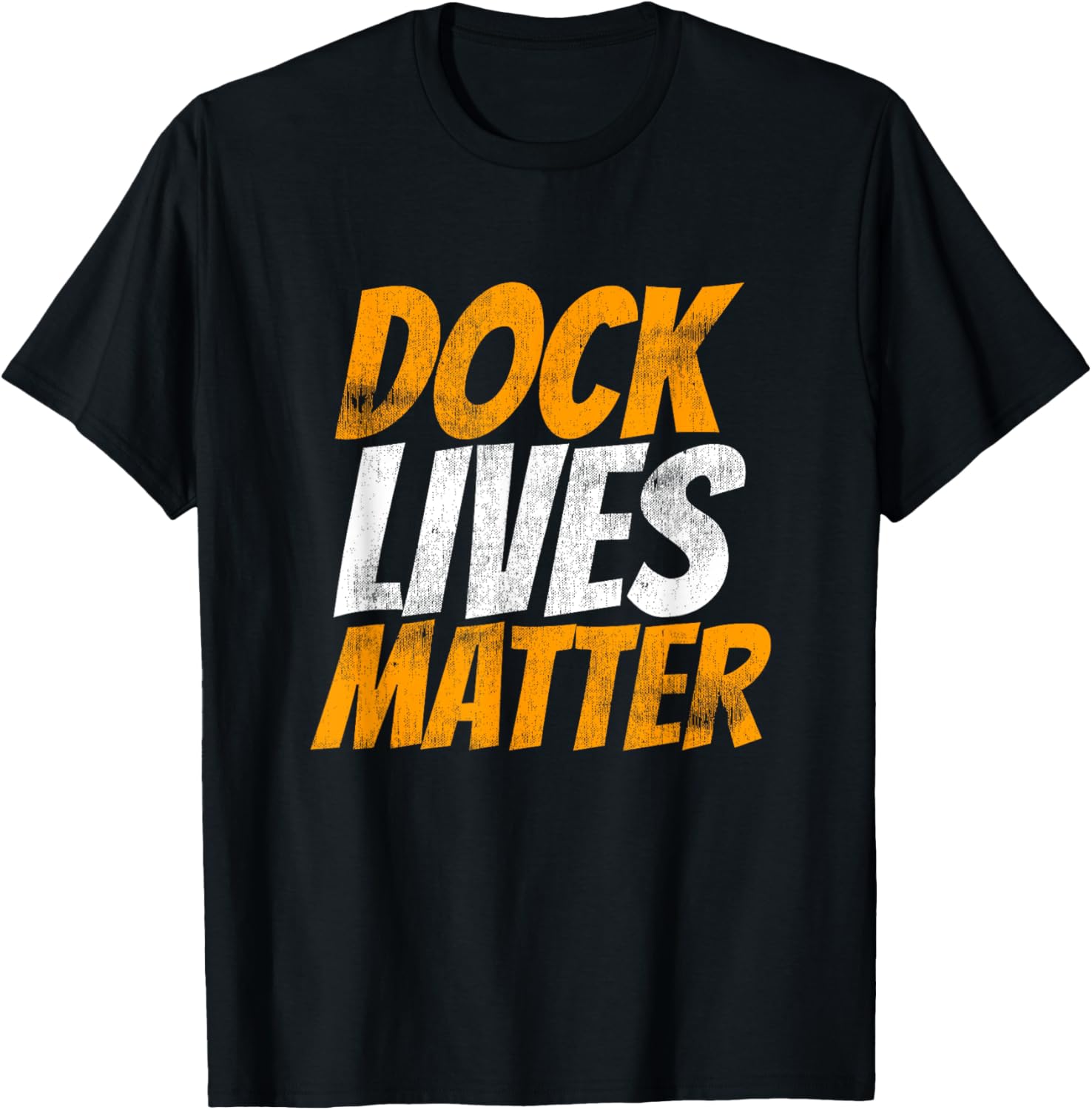 Dock Lives Matter T-Shirt for Dock Employees
