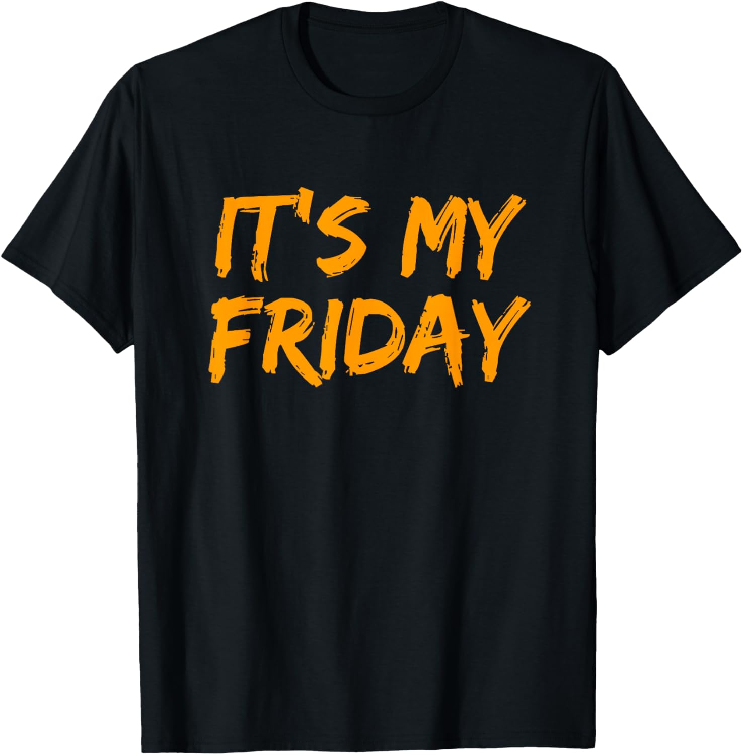 It's My Friday T Shirt