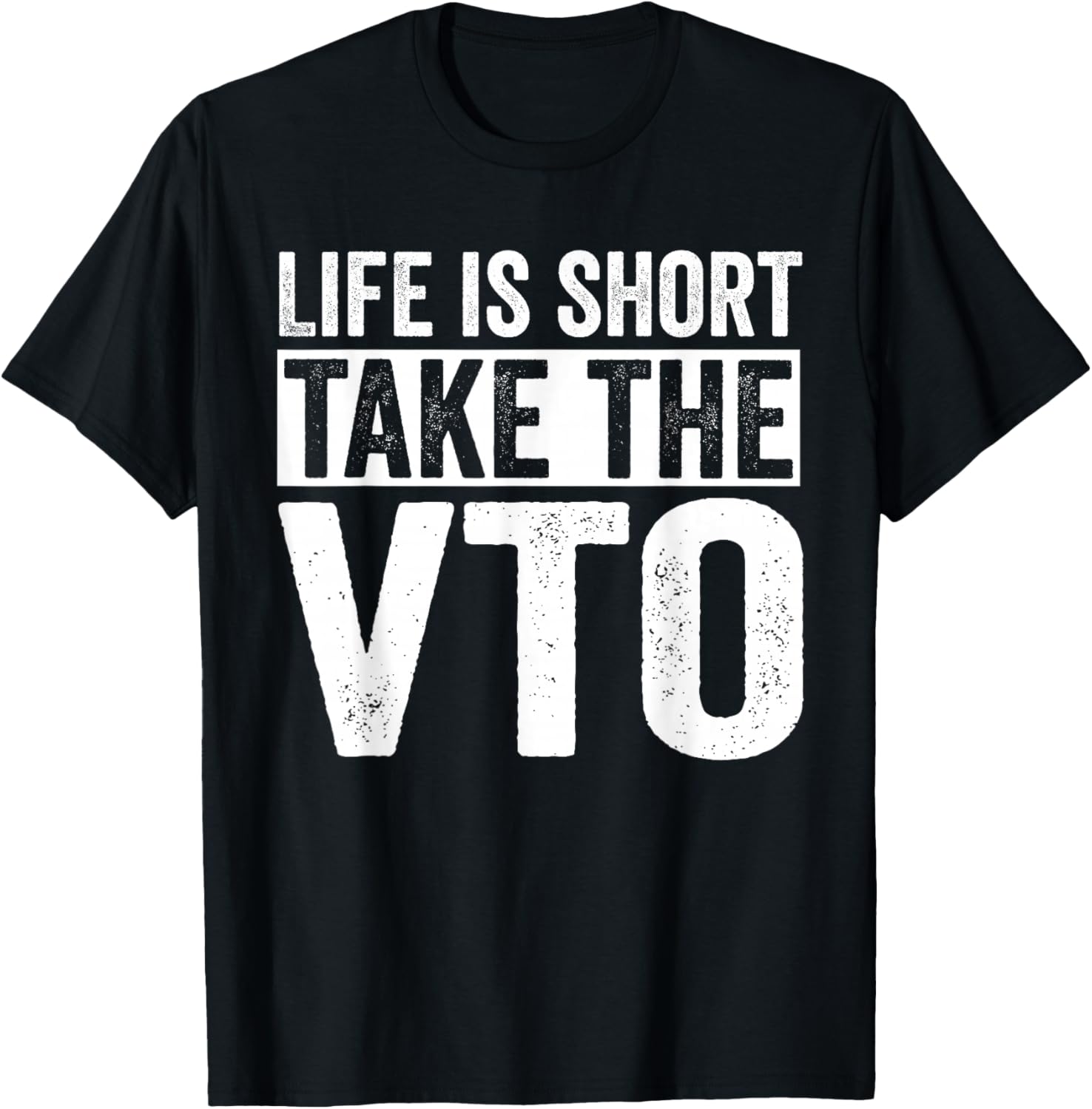 Life Is Short Take The VTO Swagazon