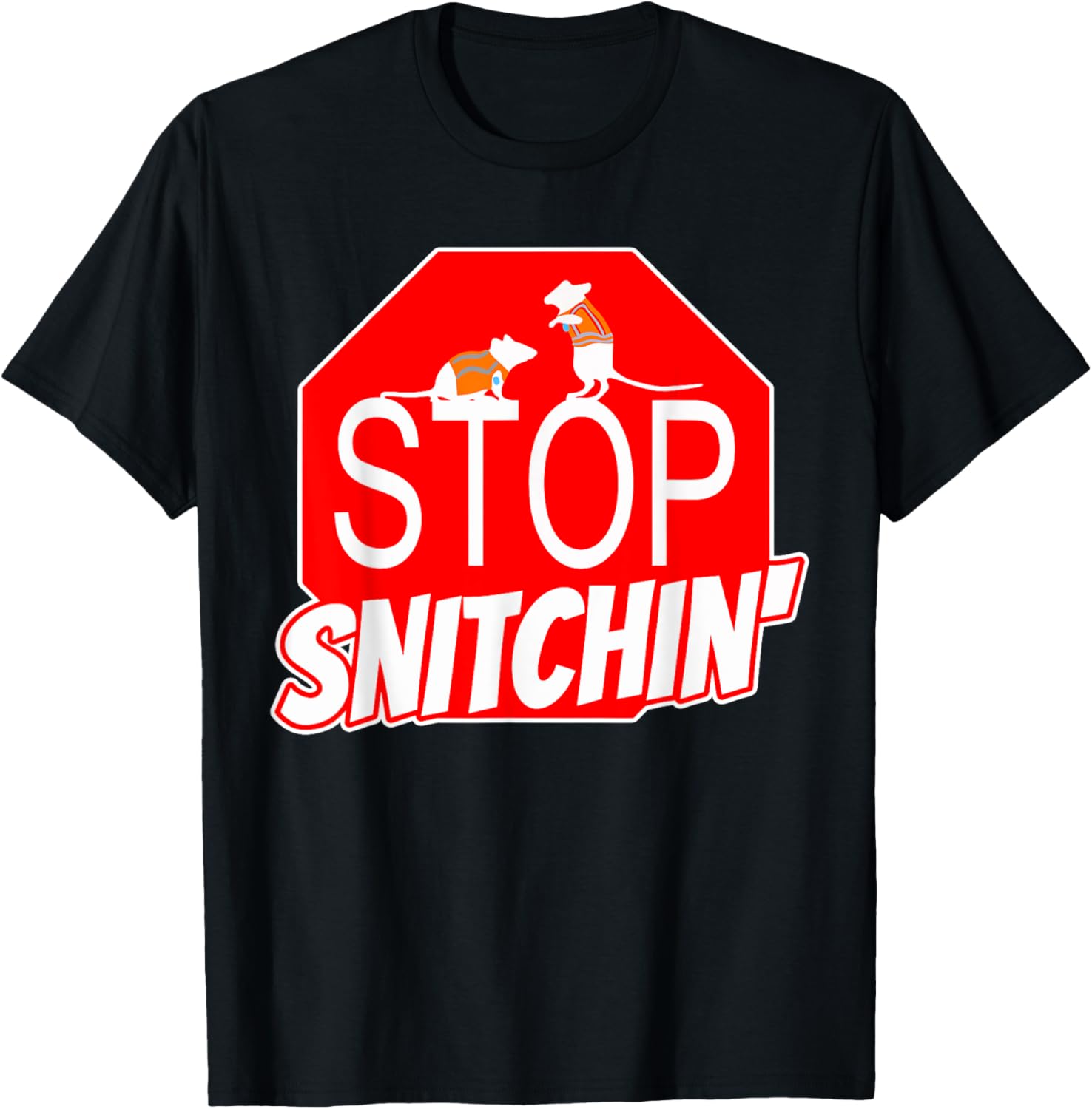 Stop Snitchin Ratting Workplace Tattle Tell Rat Swagazon