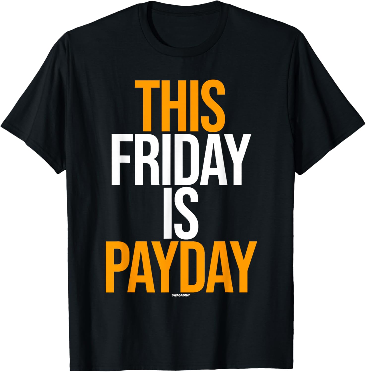 This Friday Is Payday Swagazon Coworker Associate
