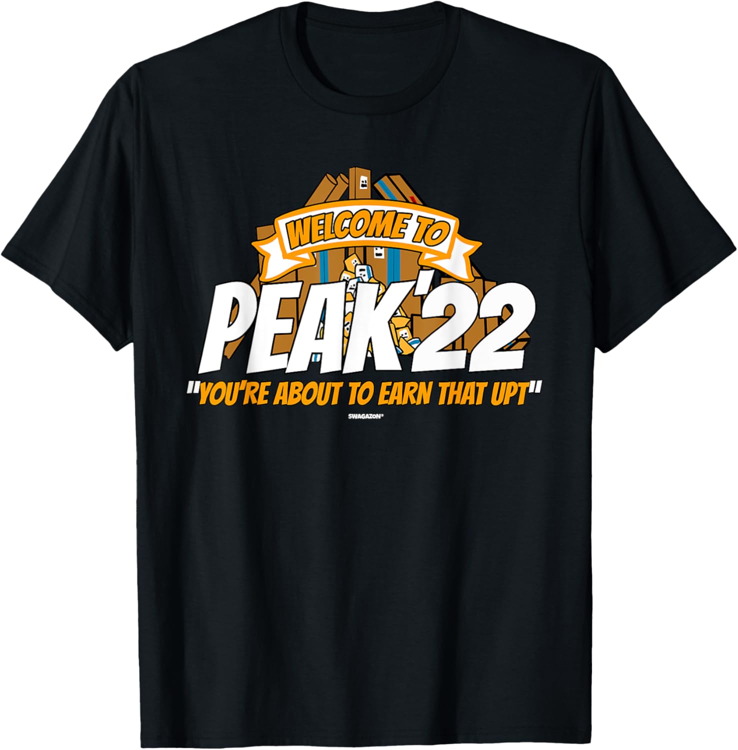 Peak 2022 Swagazon Welcome To Peak 22 About to Earn That UPT