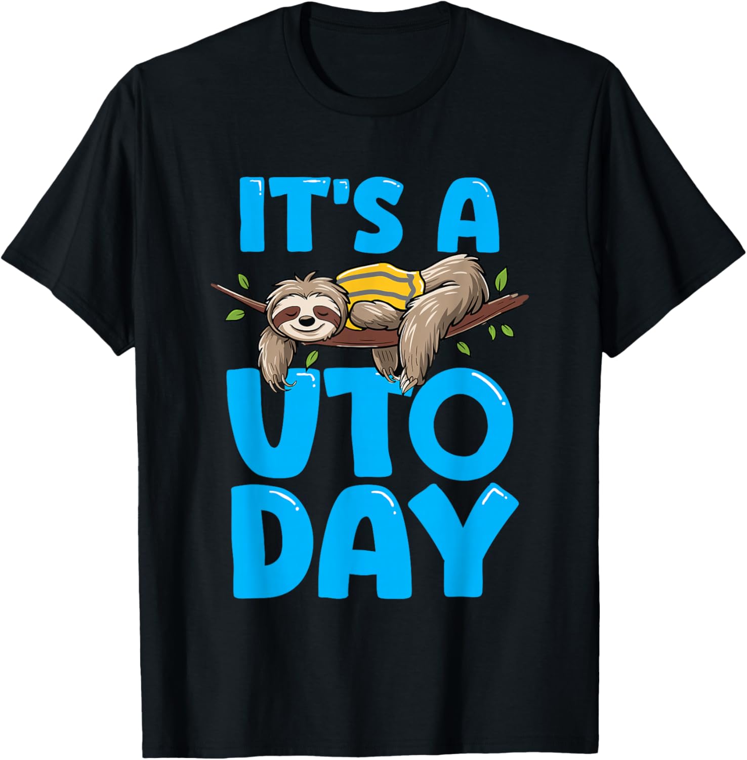 Sleeping Napping Sloth Associate It's a VTO Day