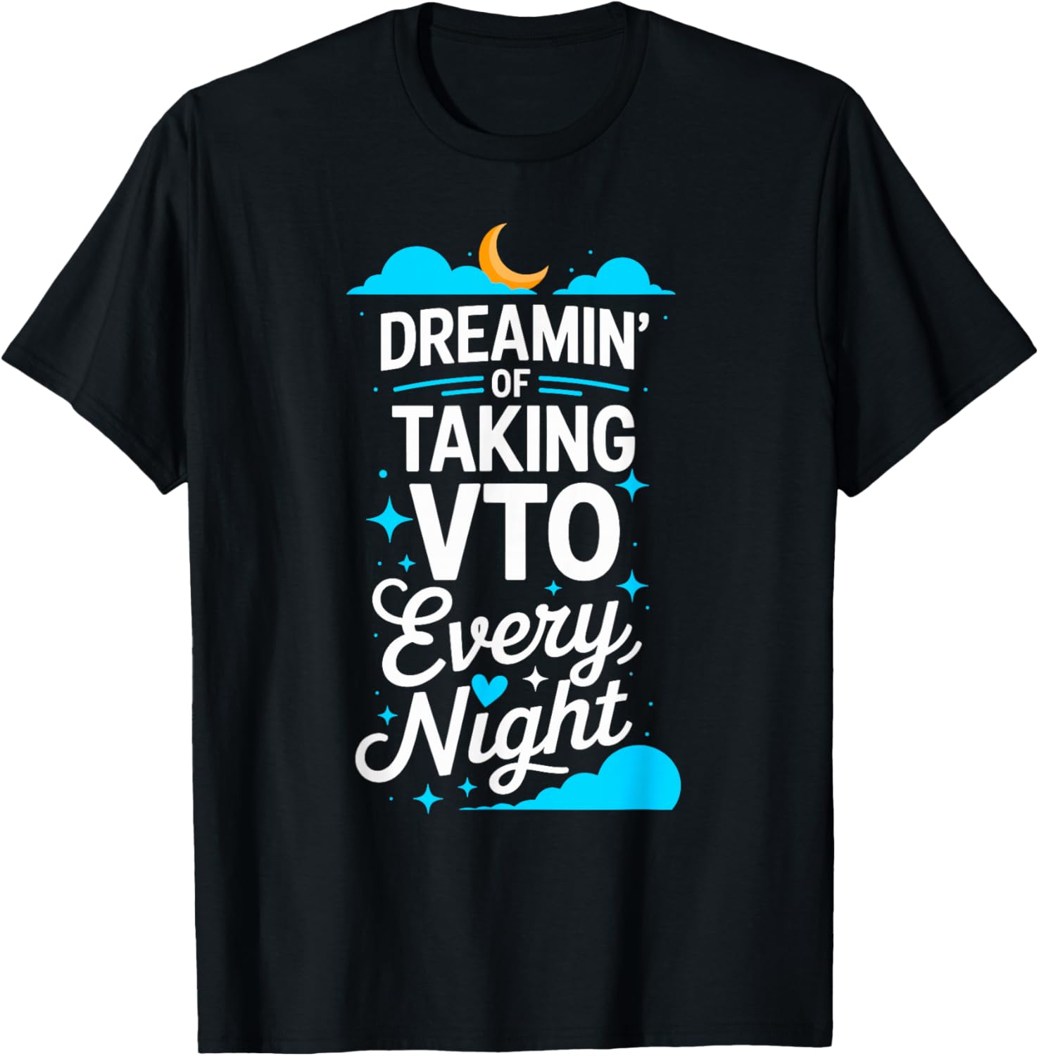 Work Coworker Associate Dreamin' Of Taking VTO Every Night