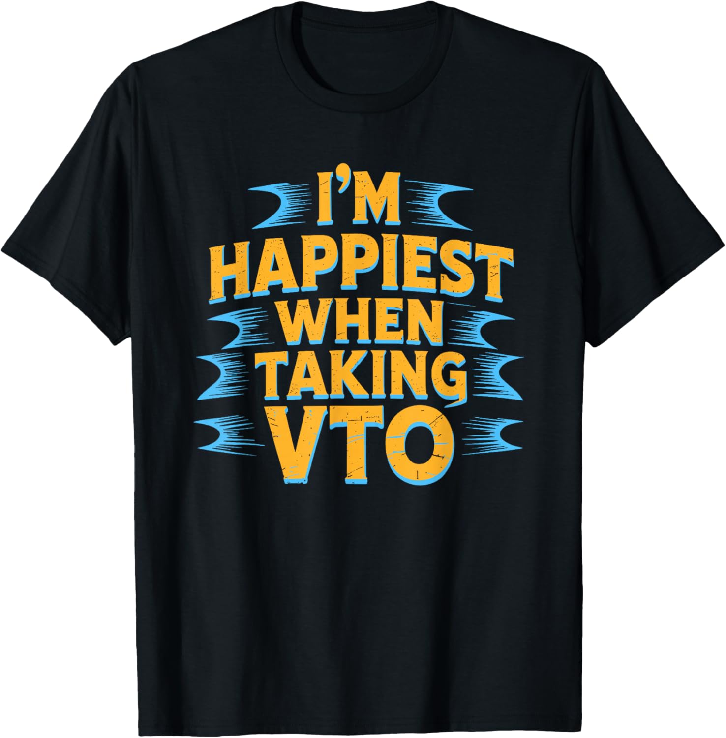 I'm Happiest When Taking VTO